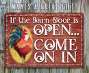 The Lone Star Art If The Barn Door Is Open, Come On In - Metal Sign features a rustic wood-look with barbed wire accents and rooster art. Perfect indoor/outdoor decor—MAKES A GREAT GIFT!.