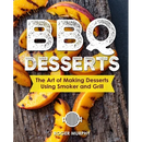 Paperback cover for BBQ Desserts: The Art of Making Desserts Using Smoker and Grill by Roger Murphy, featuring grilled peach slices on a wooden board.
