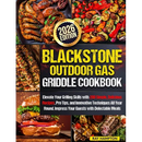 Cover of the Blackstone Outdoor Gas Griddle Cookbook: Elevate Your Grilling Skills with 200 Simple, Delicious Recipes, Pro Tips, and Innovative Techniques All Year, featuring a 2026 Edition seal and photos of grilled meats and vegetables.