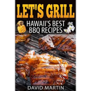 Book cover for Let's Grill! Hawaii's Best BBQ Recipes: Barbecue Grilling, Smoking, and Slow Cooking Meats, Fish, Seafood, Sides, Vegetables, and Desserts - Paperback by Books by splitShops, featuring glazed grilled meat on a barbecue with pineapple and white flowers as decoration—capturing the vibrant flavors of Hawaiian barbecue and classic luau recipes.