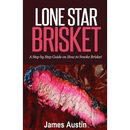 Paperback book cover for Lone Star Brisket: A Step by Step Guide on How to Smoke Brisket, featuring a close-up of sliced smoked brisket that offers essential pitmaster tips.
