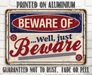 The Lone Star Art "Beware of...Well Just Beware" Metal Sign is a vintage-style aluminum decor that won't rust, fade, or peel—ideal as unique man cave or garage wall art.