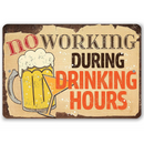 The Lone Star Art "No Working During Drinking Hours - Metal Sign" features a vintage look with a beer mug and cocktail glass—perfect bar decor for any space.