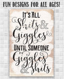 The Lone Star Art "It's All Shits And Giggles - Metal Sign" features the humorous quote, “It’s all shits & giggles until someone giggles & shits.” A fun home decor gift with designs for all ages, shown on a tiled background.