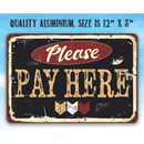 The Lone Star Art Please Pay Here - Metal Sign features a bold, distressed blue design, measures 12 x 8 inches, and is made from durable aluminum for indoor or outdoor cashier area signage.