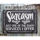 The Lone Star Art "Sarcasm Just One Of The Many" metal sign is perfect as sarcastic wall decor or a unique office gift—makes a great gift! Display this funny sign for a touch of humor anywhere.