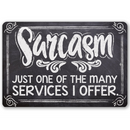 The Lone Star Art "Sarcasm Just One Of The Many" metal sign features bold white lettering and a chalkboard-style design—ideal as sarcastic wall decor or a unique office gift.