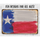 The Texas Flag - Metal Sign by Lone Star Art features a vintage-style Texas flag illustration with a rustic, painted look and white tiled square background. Above the flag, it reads: FUN DESIGNS FOR ALL AGES!.