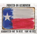 The Lone Star Art Texas Flag - Metal Sign features "PRINTED ON ALUMINIUM" at the top and "GUARANTEED NOT TO RUST, FADE OR PEEL" at the bottom. This durable piece is ideal for indoor or outdoor display.