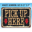The Lone Star Art Pick Up Here - Metal Sign features bold, distressed letters with two red arrows, "QUALITY ALUMINIUM" above, and measures 12 x 8 inches. Ideal for indoor or outdoor use.