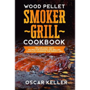 Cover of the Wood Pellet Smoker Grill Cookbook: Tips and Many Tasty Recipes For Smoking and Grilling - Complete Cookbook For Perfect BBQ - Paperback, featuring ribs cooking on a grill grate.