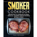 Cover of Smoker Cookbook: Ultimate How-To Cookbook for Unique Barbecue, Complete Guide for Smoking All Types of Meat - Paperback by Books by splitShops, featuring two smoked pieces of meat on a baking tray and bold gold and white text highlighting expert smoking meat recipes and a comprehensive barbecue guide.