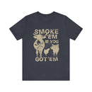 Smoke 'Em If You Got 'Em BBQ T-Shirt for grilling and smoking – DDR BBQ Supply