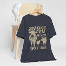Smoke 'Em If You Got 'Em BBQ T-Shirt for grilling and smoking – DDR BBQ Supply