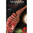 On the cover of The BBQ Books: The Ultimate 50 Recipes to Change the Way You Barbecue – Hardcover by Books by splitShops, a sliced grilled tomahawk steak with seasoning is displayed beside a glass of beer, red chili peppers, and rosemary—making this wood pellet grill cookbook essential for anyone passionate about outdoor cooker recipes.