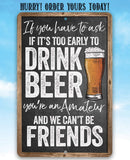 Decorate your bar with the Lone Star Art “If You Have To Ask If It’s Too Early To Drink Beer - Metal Sign,” featuring a witty beer quote against a blue sky background—perfect for adding humor to any space.