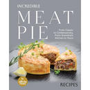 Paperback cover of Incredible Meat Pie Recipes: From Classic to Contemporary, From Grandma’s Kitchen to Yours, featuring a sliced savory pie with a flaky crust on a black surface.