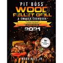 Cookbook cover for Pit Boss Wood Pellet Grill & Smoker Cookbook 2021: The Complete Beginners Guide- 300+ Juicy and Flavorful Recipes to Impress Your Friends and Become t featuring grilled steaks, roasted garlic, and peppers over an open fire.