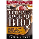 Ultimate Book of BBQ The Science of Great Barbecue and Top 25 Simple Smoking Meat Recipes Paperback by Marvin Delgado Ralph Replogle and Daniel Hinkle shop DDR BBQ Supply