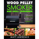 Cover of Wood Pellet Smoker and Grill Cookbook: The Most Delicious Recipes for Flavorful Barbecue - Paperback, from Books by splitShops, featuring a smoker grill and images of grilled meats, with text highlighting mouthwatering barbecue and wood pellet smoker recipes.