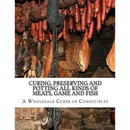 Book cover for Curing, Preserving and Potting All Kinds of Meats, Game and Fish: Also, the Art of Pickling and Preserving Fruits and Vegetables featuring cured meats hanging from the ceiling to illustrate traditional food preservation.