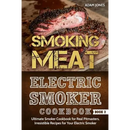 Paperback copy of Smoking Meat: Electric Smoker Cookbook: Ultimate Smoker Cookbook for Real Pitmasters, Irresistible Recipes for Your Electric Smoker [ Book 2 ] featuring a photo of smoked ribs on the cover.