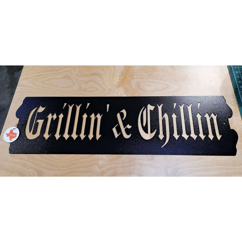 Grillin' & Chillin' II Metal BBQ Sign DDR Fab