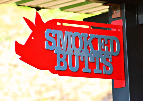 BBQ Smoked Butts Flange Metal Sign DDR Fab