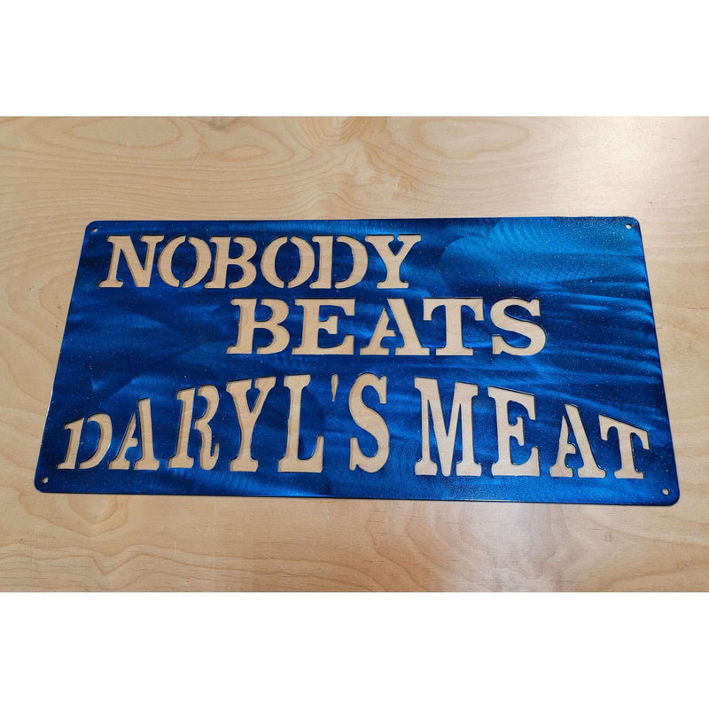Custom Nobody Beats My Meat Metal Barbecue Sign DDR Fab