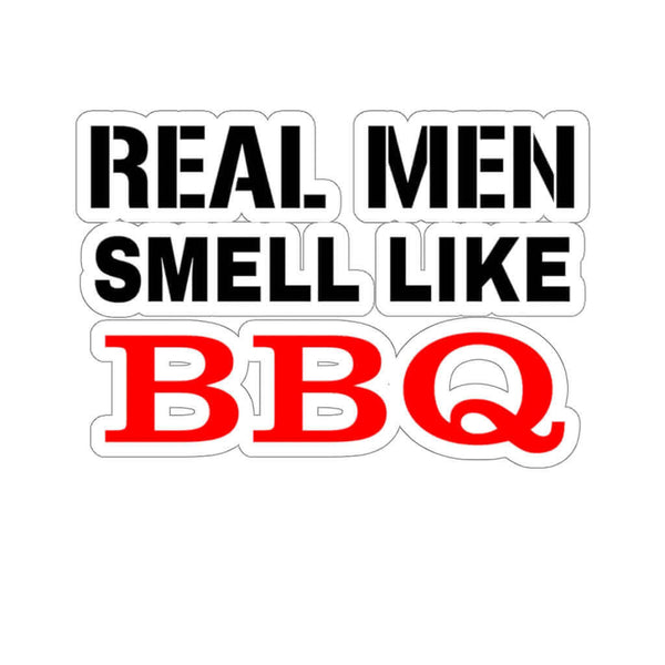 Real Men Smell Like BBQ Sticker DDR Fab