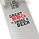Great BBQ is Smoke & Beer sticker for coolers, smokers, and grill setups – shop DDR BBQ Supply