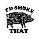 I'd Smoke That Pig BBQ sticker for smokers, coolers, and BBQ setups – shop DDR BBQ Supply