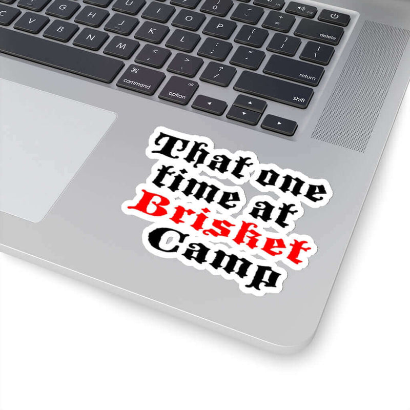 That One Time at Brisket Camp BBQ sticker for pitmasters, smokers, and coolers – shop DDR BBQ Supply